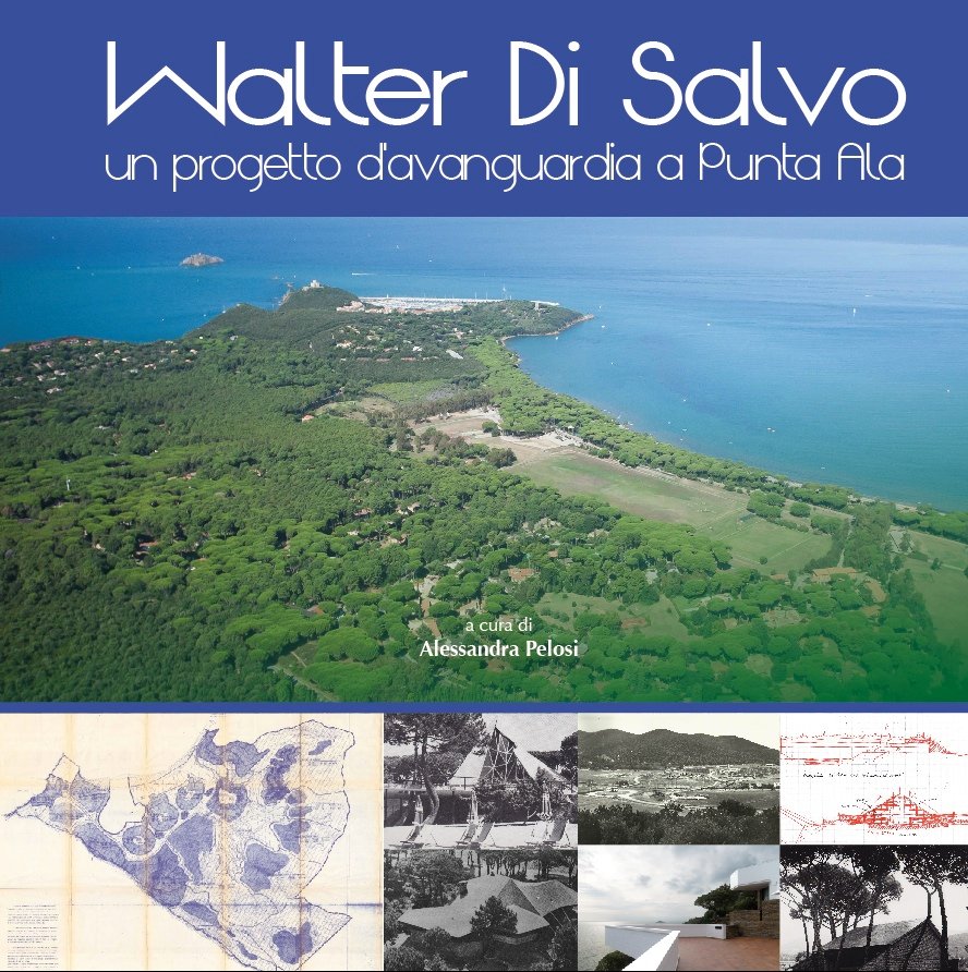 Walter Di Salvo - un progetto d'avanguardia a Punta Ala